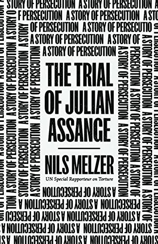 Trial of Julian Assange: A Story of Persecution