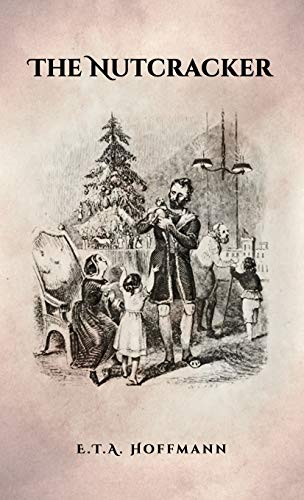Nutcracker: The Original 1853 Edition With Illustrations
