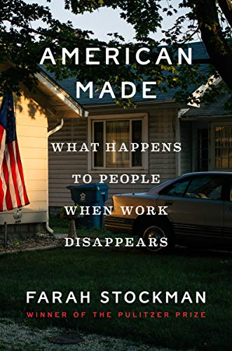 American Made: What Happens to People When Work Disappears