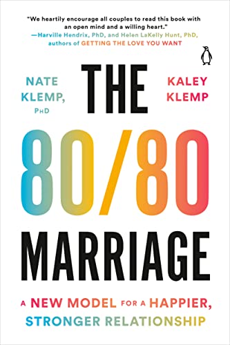 80/80 Marriage: A New Model for a Happier, Stronger Relationship
