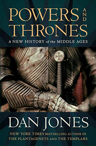 Powers and Thrones: A New History of the Middle Ages