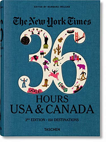 New York Times 36 Hours. USA & Canada. 3rd Edition