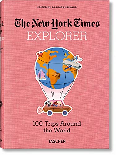 Nyt. Explorer. 100 Trips Around the World