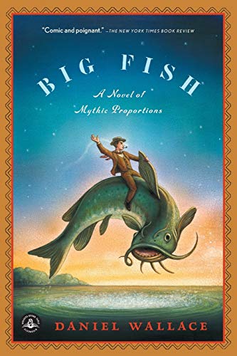 Big Fish : A Novel of Mythic Proportions
