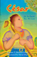 César: ¡sí, Se Puede! Yes, We Can!