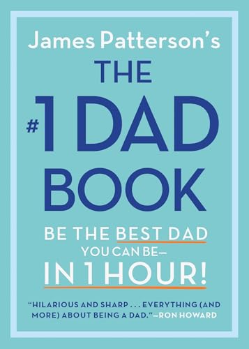 #1 Dad Book: Be the Best Dad You Can Be in 1 Hour