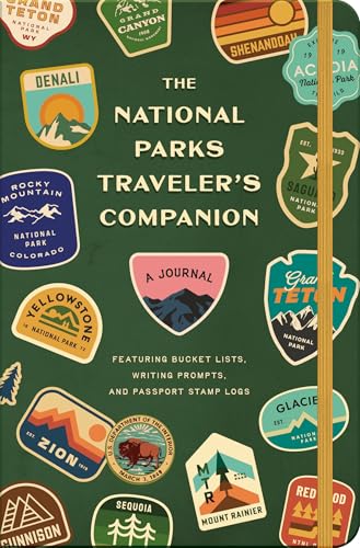 National Parks Traveler's Companion: A Journal Featuring Bucket Lists, Writing Prompts, and Passport Stamp Logs