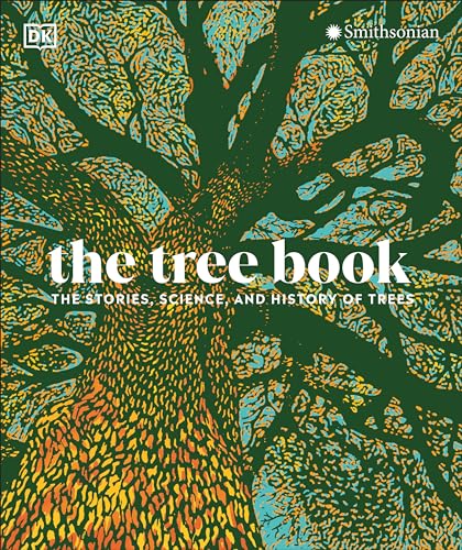 Tree Book: The Stories, Science, and History of Trees