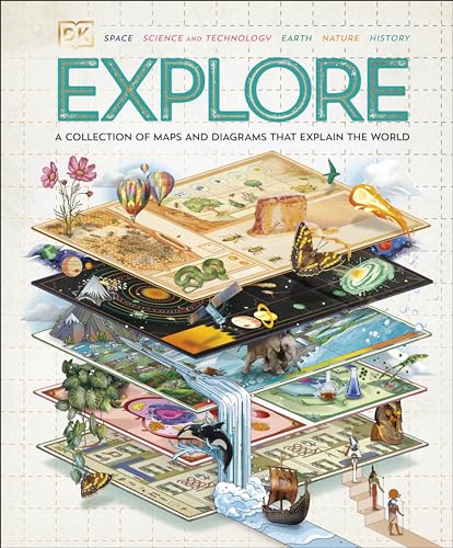 Explore: A Collection of Maps and Diagrams That Explain the World