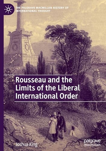 Rousseau and the Limits of the Liberal International Order (2024)