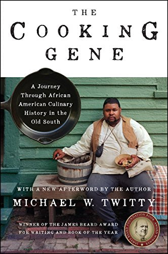 Cooking Gene: A Journey Through African American Culinary History in the Old South