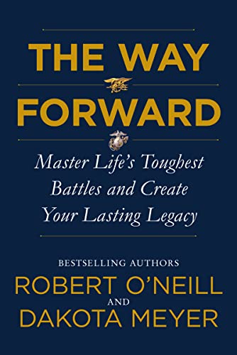 Way Forward: Master Life's Toughest Battles and Create Your Lasting Legacy
