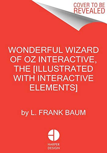 Wonderful Wizard of Oz Interactive (Minalima Edition): (Illustrated with Interactive Elements)