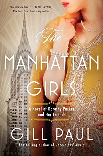 Manhattan Girls: A Novel of Dorothy Parker and Her Friends