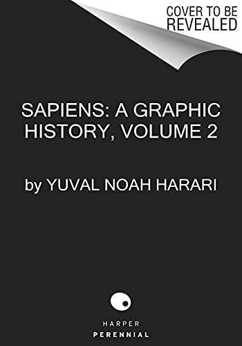 Sapiens: A Graphic History, Volume 2: The Pillars of Civilization