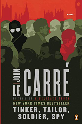 Tinker, Tailor, Soldier, Spy: A George Smiley Novel