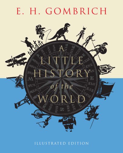 Little History of the World (Illustrated)