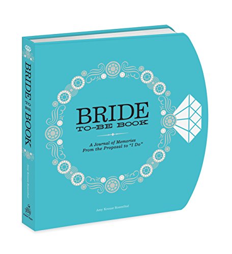 Bride-To-Be Book: A Journal of Memories from the Proposal to I Do