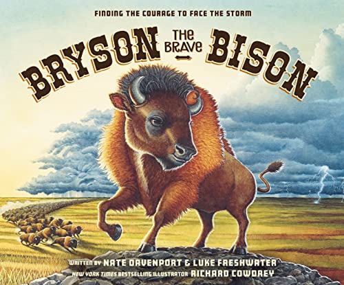 Bryson the Brave Bison: Finding the Courage to Face the Storm