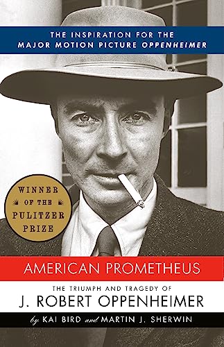 American Prometheus: The Inspiration for the Major Motion Picture Oppenheimer