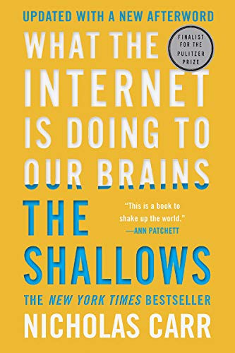 Shallows: What the Internet Is Doing to Our Brains