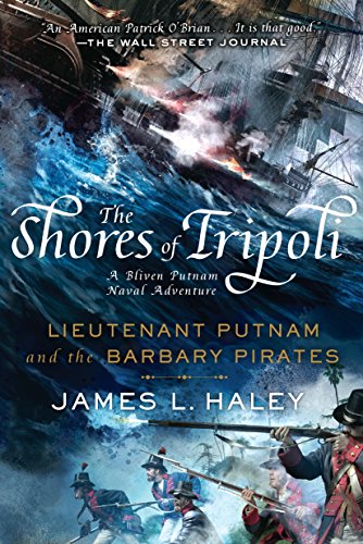 Shores of Tripoli: Lieutenant Putnam and the Barbary Pirates