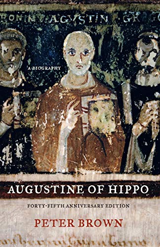 Augustine of Hippo: A Biography (First Edition, Forty-Fifth Anniversary)