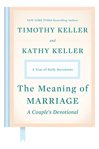 Meaning of Marriage: A Couple's Devotional: A Year of Daily Devotions