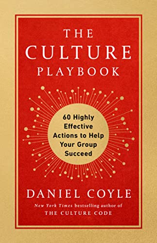 Culture Playbook: 60 Highly Effective Actions to Help Your Group Succeed