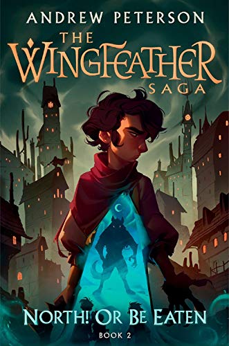 North! or Be Eaten (Wingfeather Saga #2)