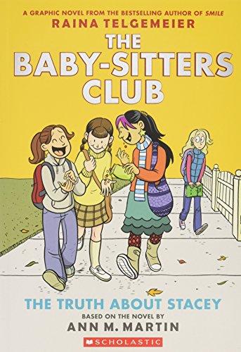 Truth about Stacey (the Baby-Sitters Club Graphic Novel #2): A Graphix Book (Revised Edition), 2: Full-Color Edition (Revised, Revised, Full Color)