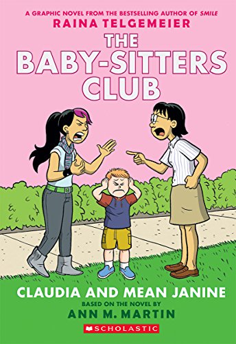 Claudia and Mean Janine (the Baby-Sitters Club Graphic Novel #4): A Graphix Book (Revised Edition), 4: Full-Color Edition
