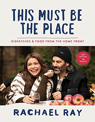 This Must Be the Place: Dispatches & Food from the Home Front