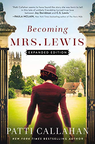 Becoming Mrs. Lewis: The Improbable Love Story of Joy Davidman and C. S. Lewis