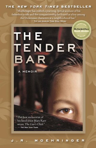 Tender Bar: A Memoir