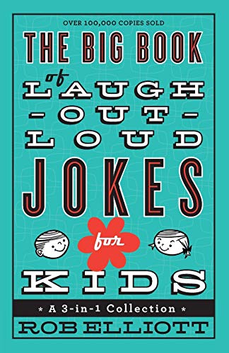 Big Book of Laugh-Out-Loud Jokes for Kids: A 3-In-1 Collection