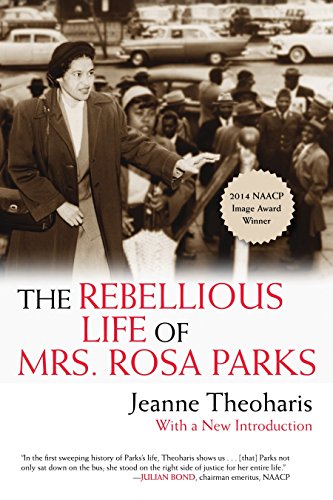 Rebellious Life of Mrs. Rosa Parks