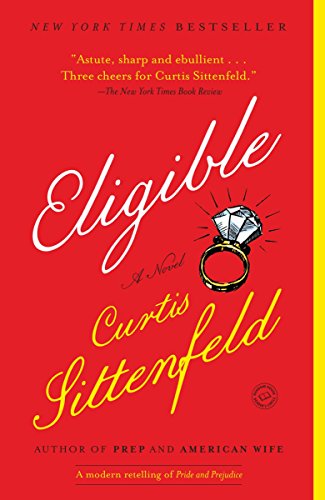 Eligible: A Modern Retelling of Pride and Prejudice