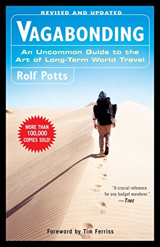 Vagabonding: An Uncommon Guide to the Art of Long-Term World Travel /]crolf Potts