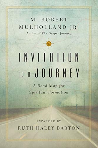 Invitation to a Journey: A Road Map for Spiritual Formation (Revised, Expanded)