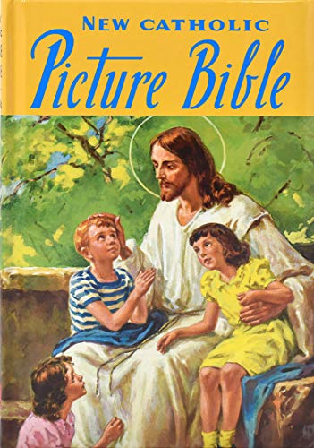 New Catholic Picture Bible: Popular Stories from the Old and New Testaments