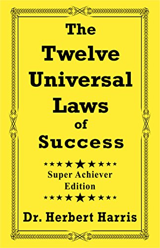 Twelve Universal Laws of Success: Super Achiever Edition (Super Achiever)