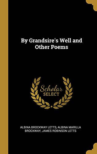 By Grandsire's Well and Other Poems