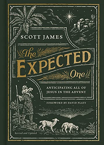 Expected One, Revised and Updated: Anticipating All of Jesus in the Advent