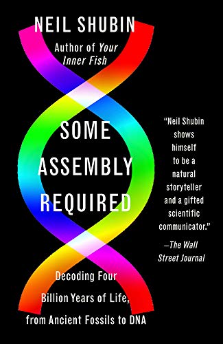 Some Assembly Required: Decoding Four Billion Years of Life, from Ancient Fossils to DNA