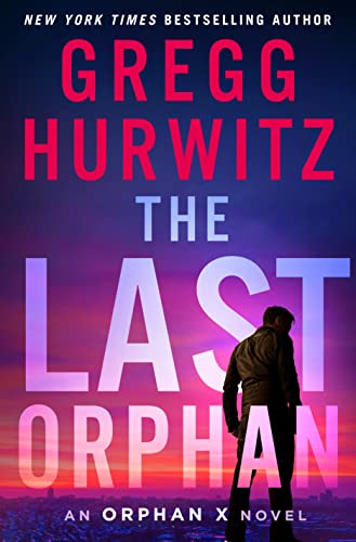 Last Orphan: An Orphan X Novel