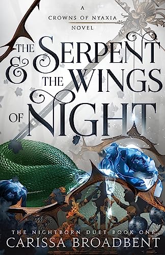 Serpent & the Wings of Night: The Nightborn Duet Book One