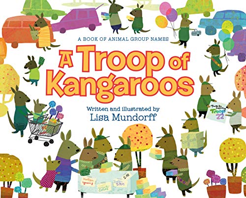 Troop of Kangaroos: A Book of Animal Group Names