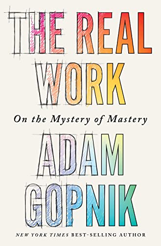 Real Work: On the Mystery of Mastery