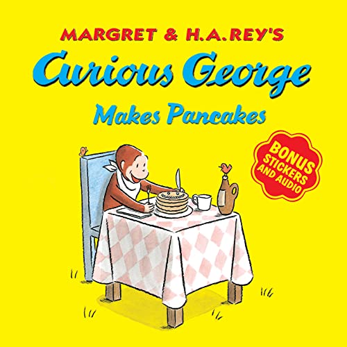 Curious George Makes Pancakes [With Bonus Stickers and Audio]